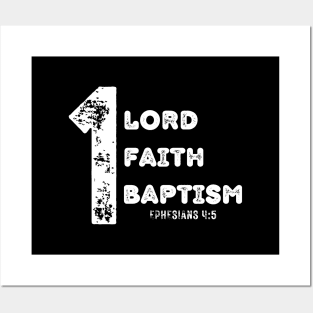 ONE LORD ONE FAITH ONE BAPTISM Posters and Art